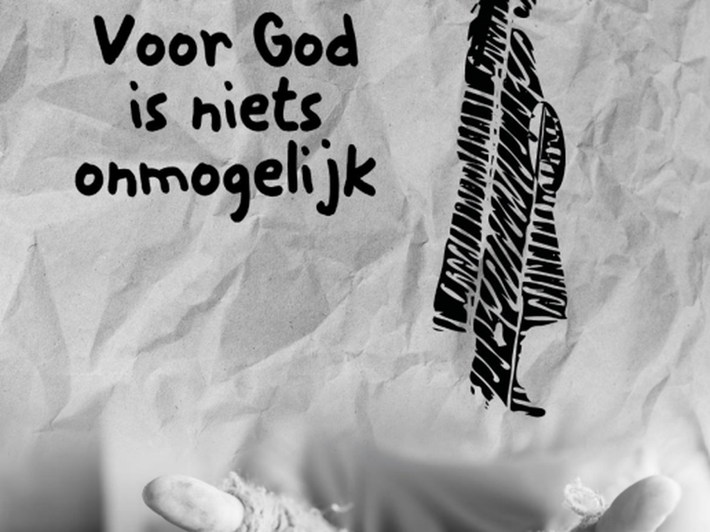 Voor God is niets onmogelijk
