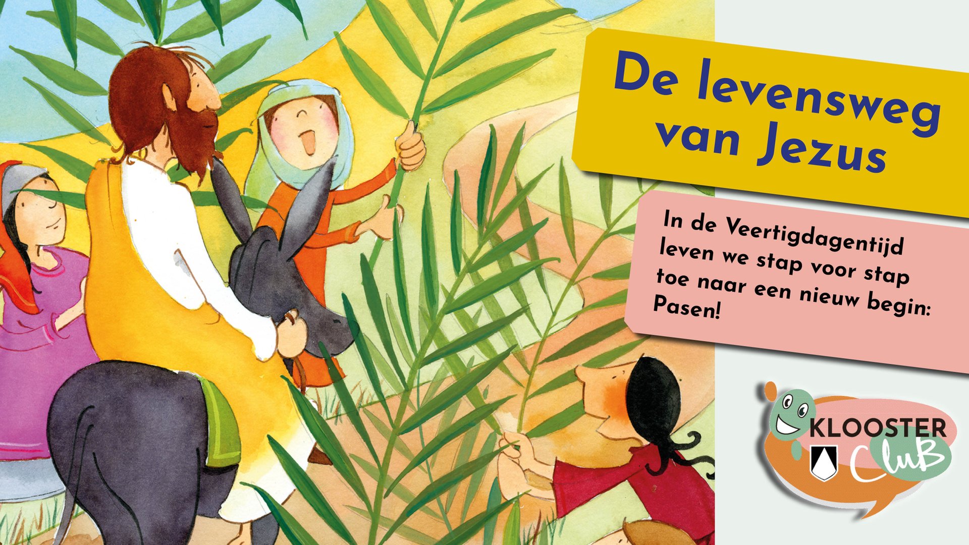 KloosterClub leeft toe naar Pasen: De levensweg van Jezus